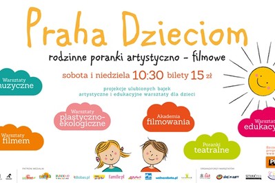 PRAHA DZIECIOM - rodzinne poranki artystyczno-filmowe