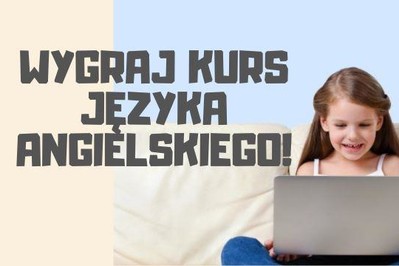 KONKURS wygraj kurs języka angielskiego dla dziecka!