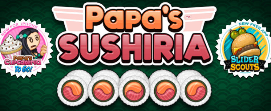 Papa’s Sushiria – zostań właścicielem restauracji sushi