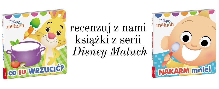TESTOWANIE: Książki z serii Disney Maluch, które uczą i bawią! 